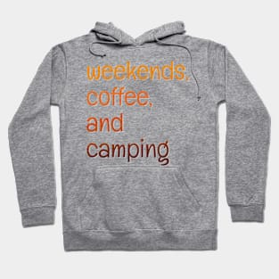 Weekends, coffee, and camping Hoodie